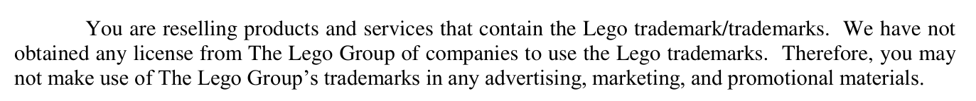 2018 edition, page 38: 'We have not obtained any license from The Lego Group of companies to use the Lego trademarks.'