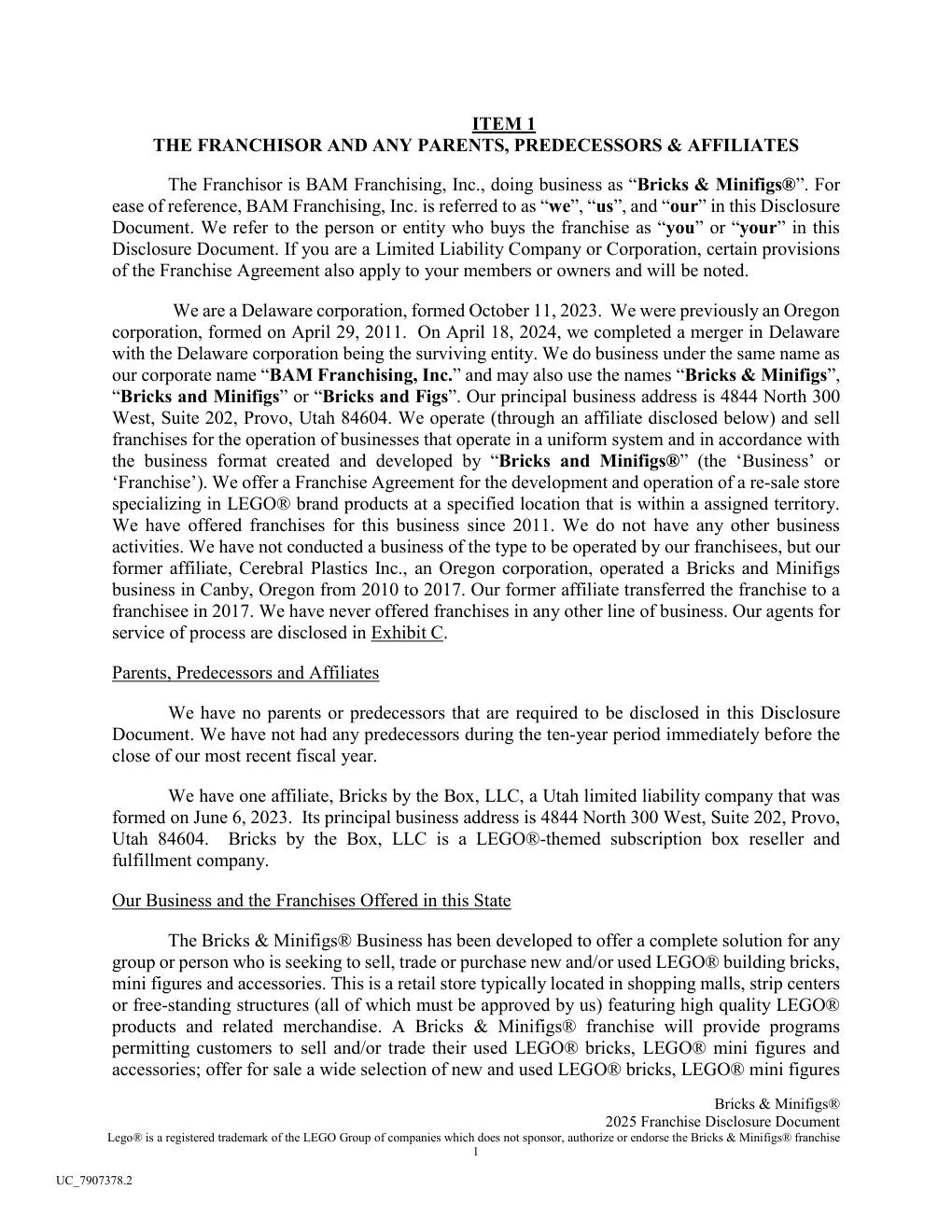 2025 FDD Item 1: We are a Delaware corporation, formed October 11, 2023; on April 18, 2024 we completed a merger in Delaware