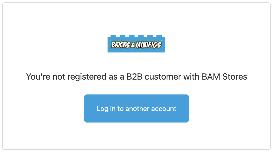 BAM Stores account page: You're not registered as a B2B customer with BAM Stores. Log in to another account.