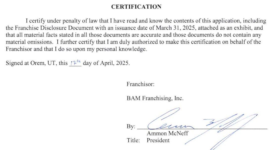 A certification paragraph under penalty of law covering the Franchise Disclosure Document with an issuance date of March 31, 2025, signed at Orem, Utah on the 17th day of April 2025 by Ammon McNeff, President, BAM Franchising, Inc.