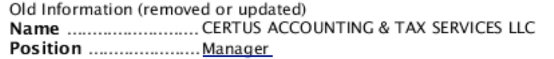 Old Information (removed or updated). Name: CERTUS ACCOUNTING & TAX SERVICES LLC. Position: Manager.