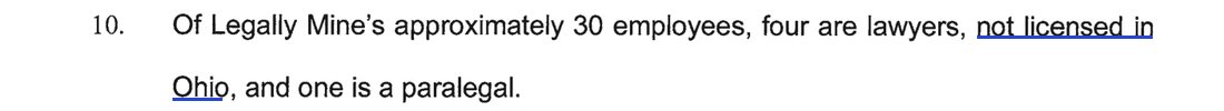 Finding 10: Of Legally Mine's approximately 30 employees, four are lawyers, not licensed in Ohio, and one is a paralegal.