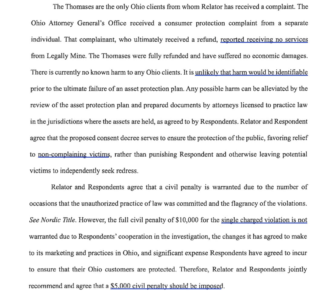 The Thomases are the only Ohio clients from whom Relator has received a complaint; a separate complainant to the Ohio Attorney General, who ultimately received a refund, reported receiving no services from Legally Mine; there is currently no known harm to any Ohio clients; it is unlikely that harm would be identifiable prior to the ultimate failure of an asset protection plan; the decree favors relief to non-complaining victims; a civil penalty is warranted due to the number of occasions and the flagrancy of the violations, but the full civil penalty of $10,000 for the single charged violation is not warranted due to Respondents' cooperation; the parties jointly recommend a $5,000 civil penalty.
