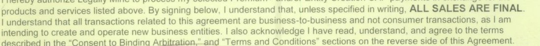 The authorization paragraph of the Legally Mine enrollment form dated September 21, 2018: I understand that, unless specified in writing, ALL SALES ARE FINAL. I understand that all transactions related to this agreement are business-to-business and not consumer transactions, as I am intending to create and operate new business entities.