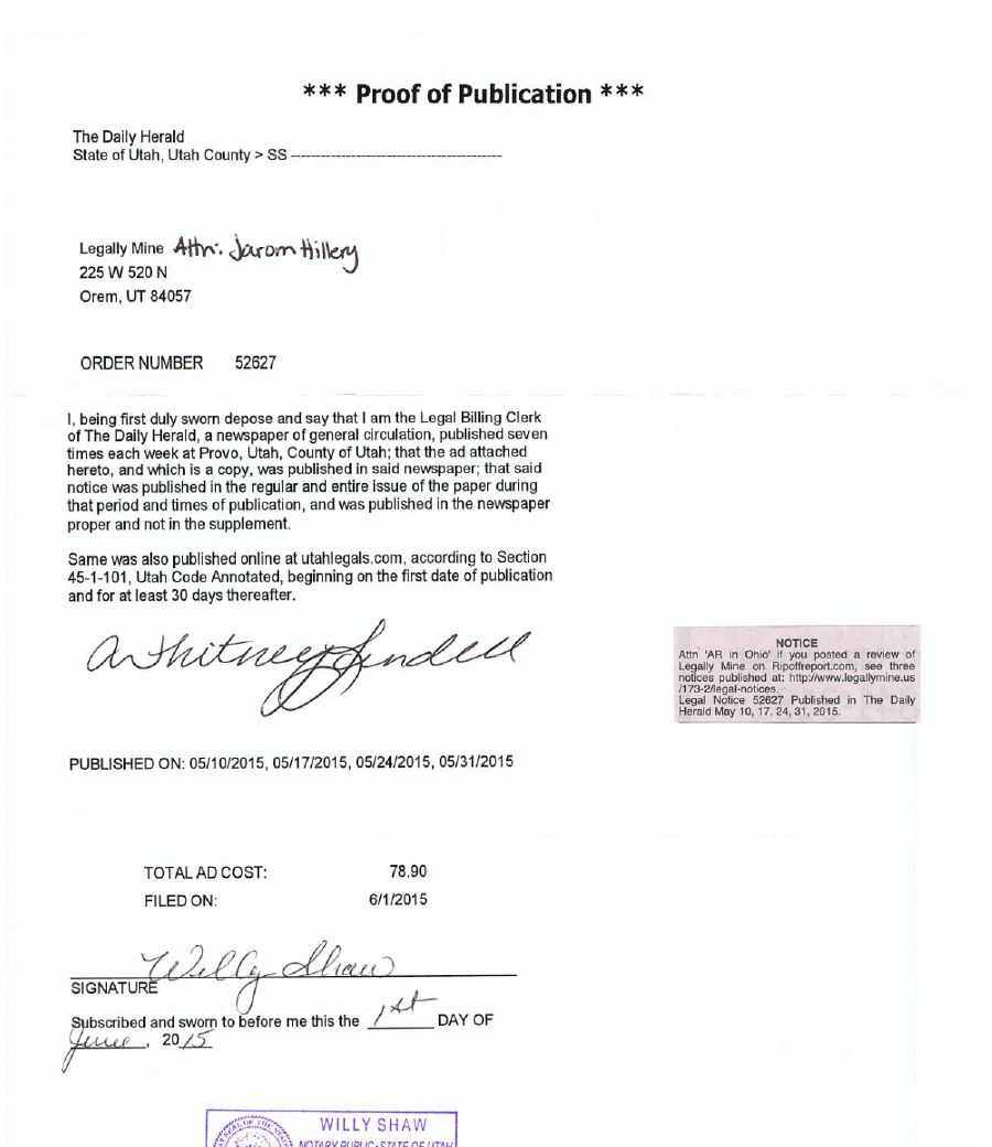 Exhibit A to the proof of service: The Daily Herald&rsquo;s proof of publication, order number 52627, for Legally Mine, attention Jarom Hillery, published on 05/10/2015, 05/17/2015, 05/24/2015 and 05/31/2015, total ad cost $78.90, filed on 6/1/2015, sworn before a notary on June 1, 2015, with the clipped notice pasted beside it: Attn AR in Ohio if you posted a review of Legally Mine on Ripoffreport.com, see three notices published at http://www.legallymine.us/173-2/legal-notices. Legal Notice 52627 published in The Daily Herald May 10, 17, 24, 31, 2015.